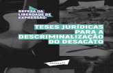 TESES JURÍDICAS PARA A DESCRIMINALIZAÇÃO …artigo19.org/centro/wp-content/uploads/2018/02/Defesa-da-Liberdade... · E FISCAL Belisário dos Santos Júnior ... tida tanto pelo