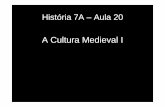 A Cultura Medieval Irepositorio.geracaoweb.com.br/...20_e_21_a_cultura_medieval_i_e_ii.pdf · Cultura Medieval Síntese de elementos greco-romanos, cristãos e germânicos, reformulados