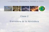 Clase 2 Estructura de la Atmósfera - teideastro.com atmosfera.pdf · M depende del tipo de sustancia (M(O2)=32, M(H)=1, etc ... Notar que la ley de gases en completamente compatible