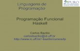 Linguagens de Programação Programação Funcional …bazilio/cursos/lp/material/ProgFuncional.pdf · Motivação Java 8 ECMAScript 6, ELM PHP 5.3, HACK C# 2.0, F# C++11 Objective
