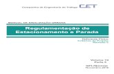 Regulamentação de Estacionamento e Parada - … · Companhia de Engenharia de Tráfego MANUAL DE SINALIZAÇÃO URBANA Regulamentação de Estacionamento e Parada GPL/Normas Volume