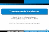 Tratamento de Incidentes - pop-ba.rnp.br · Paula Tavares e Rogerio Bastos V Encontro de Segurança em Informática - EnSi 3 Exemplos de Incidentes de Segurança Tentativas de ganhar