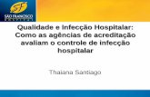 Qualidade e Infecção Hospitalar: Como as agências de ... · between the healthcare community, payers, purchasers, and patients. Adequate resources must be dedicated to local in-