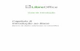 Capítulo 8 - Introdução ao Base - LibreOffice … · O LibreOffice usa os termos “Fonte de dados” e “Base de dados” para se referenciar à mesma coisa, que poderia ser
