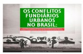 Os Conflitos Fundiários Urbanos no Brasil: Estratégias … · recuperación de las dimensiones constituyentes de la lucha por los derechos ... 11 foram apresentados ... se piensa