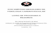 XVIII SIMPÓSIO BRASILEIRO DE FISIOLOGIA CARDIOVASCULAR ... · XVIII SIMPÓSIO BRASILEIRO DE FISIOLOGIA CARDIOVASCULAR LIVRO DE PROGRAMA E RESUMOS 05 a 08 de fevereiro de 2014 Anfiteatro