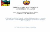 REPÚBLICA DE MOÇAMBIQUE MINISTÉRIO DA SAÚDE · • Política e Plano Nacional de Controlo da Infecção para a Tuberculose em Unidades Sanitárias e ambientes conglomerados de