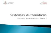 Sistemas Automáticos - Tema 1isa.uniovi.es/~sistemasautomaticos/Slides/T1%20-%20Sistemas%20... · 2 Ingeniería de ... regulación, manual o automática, sobre un sistema. ... •Termostato