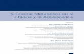 Sindrome Metabólico en la Infancia y la Adolescencia 30 SM en la... · - 1 - Sindrome Metabólico en la Infancia y la Adolescencia Autoras Dra. Carmen Sylvia Mazza Jefa del Servicio