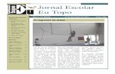 Jornal Escolar Eu Topoebitopo.weebly.com/uploads/4/6/7/0/4670025/jornal_2011_2012_1p.pdf · Ano 5, 12ª Edição 13 de dezembro de 2011 ... um slide, com elevada se-gurança, ...