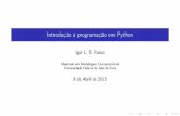 Introdução à programação em Python - ufjf.br · Introdução à programação em Python IgorL.S.Russo Mestrado em Modelagem Computacional Universidade Federal de Juiz de Fora