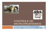 Controle de Microorganismos - fea.br Veterinaria/Cristina/Controle_de... · seco, microondas, etc. A pasteurização pode ser feita de maneira rápida - temperatura alta, tempo curto