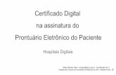 Certificado Digital na assinatura do Prontuário Eletrônico ...certforum.iti.gov.br/2018/wp-content/uploads/2018/07/1700-WILSON... · Certificado Digital na assinatura do Prontuário