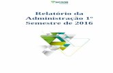 Relatório da Administração 1º Semestre de 2016download.sicoobgoias.com.br/ascom/adag/Balanco_1Sem2016.pdf · de administração e fiscal, onde foram discutidas a relação entre