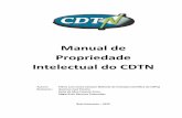 Manual de Propriedade Intelectual do CDTN · direitos de propriedade industrial, transferência de tecnologia e franquia. Em relação aos Direitos de Autor, ... II - os esquemas,