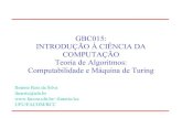 GBC015: INTRODUÇÃO À CIÊNCIA DA COMPUTAÇÃO Teoria de ...ilmerio/icc/ICC_A08_Algoritmos_Teoria1_MT.pdf · Funcionamento da Máquina de Turing-MT - Seja fita[p] um estado da MT