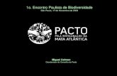 1o. Encontro Paulista de Biodiversidadesigam.ambiente.sp.gov.br/sigam3/Repositorio/222/Documentos/EPBio/... · • Novembro 2008: Evento RJ • Abril 2009: Lançamento oficial em