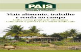 Mais alimento, trabalho e renda no campo - imasul.ms.gov.br · uma unidade do PAIS foi implantada em frente à Baía da Guanabara ... O DVD da Tecnologia social PaIs contém o vídeo