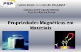 Propriedades Magnéticas em Materiais · De acordo com a constituição química do ímã artificial, ele pode manter a propriedade magnética por muito tempo, até por muitos anos,