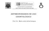 ANTIMICROBIANOS DE USO ODONTOLÓGICO - icb.usp.br · ANTIMICROBIANOS DE USO ODONTOLÓGICO Prof. Dr. Mario Julio Avila-Campos. AGENTE ANTIMICROBIANO Substância produzida naturalmente