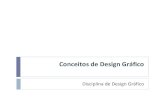 Conceitos de Design Gráfico - gilson.unetvale.com.brgilson.unetvale.com.br/A21ConceitosdeDesign.pdf · Projeto de Design Gráfico Objetivos 5 atrair atenção agregar valor a uma