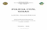 POLÍCIA CIVIL GOIÁS - policiacivil.go.gov.br · Estado de Goiás Secretaria de Segurança Pública Polícia Civil Goiás GGF - SGTEL 3 - Vs.8Y1.0M1.4D0.Sm ∆5 C A P I T A L Central