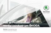 Vias de Financiamento Venha conduzir um ŠKODA · Mostre-nos o seu caminho. A ŠKODA Financial Services tem múltiplas vias de ﬁnanciamento para chegar ao destino consigo. O percurso