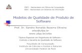 Aula04.ppt [Modo de Compatibilidade] - ufpa.br · ISO/IEC 14598 Guias para Avaliação de Produto de Software ISO/IEC 12119 Requisitos de Qualidade e Testes de Pacotes de Software(NBR12119)