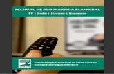TV | Rádio | Internet | Impressos · O Manual de Propaganda Eleitoral, ... civil, de veículo ou meio de comunicação ou do próprio partido, em qualquer localida - de, para divulgar