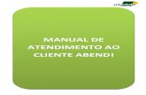 MANUAL DE ATENDIMENTO AO CLIENTE ABEND Iabendici.org.br/download/manual_atendimento_cliente.pdf · Comunicação Definições 5 Quem é o cliente 6 Atendimento Conceito 7 Para que