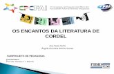 OS ENCANTOS DA LITERATURA DE CORDEL - fai.com.br · O estudo teve como objetivo desenvolver um trabalho ... escrever e declamar cordéis desenvolvendo a criatividade com a xilogravura.