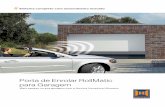 Porta de Enrolar RollMatic para Garagem - · PDF filePorta de Enrolar RollMatic para Garagem Mais espaço na sua garagem com a técnica inovadora Hörmann Sistema completo com automatismo