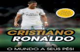 RONALDO - Booksmile · 8 Ronaldo nasceu a 5 de fevereiro de 1985 na ilha da Madeira. Foi batizado pelos progenito-res como Cristiano Ronaldo dos Santos Aveiro pois o pai, Dinis, era