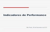 Indicadores de Performance - seac-sp.com.br · efetividade das ações de manutenção, seja através da redução do numero de ocorrências ou de seu aumento (retrabalho, etc) •