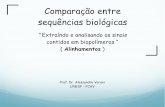 Comparação entre sequências biológicasgenomics.fcav.unesp.br/Aulas2016/Aula7.pdf · Exemplo 1 - GLOBAL As setas indicam a origem/direção do alinhamento. Alinhamentos: Conceitos