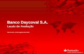 Laudo Banco Daycoval de... · Qualificações do Santander p.6 O Santander, através de sua área de Corporate Finance, possui vasta experiência no mercado, tendo atuado como