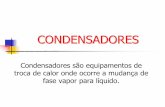 Condensadores são equipamentos de troca de calor onde ...essel.com.br/cursos/material/03/Ap12.pdf · condensador normalmente exige a disponibilidade de um espaço grande na entrada