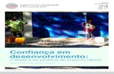 Confiança em desenvolvimento - igarape.org.br§a... · Confiança em desenvolvimento: o Brasil e os projetos de impacto rápido Introdução 1. A evolução de uma prática 2. Características