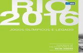 JOGOS OLÍmPICOS E LEGADO - rio.rj.gov.brrio.rj.gov.br/dlstatic/10112/4379008/4130519/RIO2016_estudos_PORT.pdf · te. O Plano Geral dos Jogos era, então, o Plano Geral da Cidade.