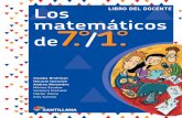 Los LIBRO DEL DOCENTE matemáticos de · Los matemáticos de 7.°/1.°. Libro del docente es una obra colectiva, creada, diseñada y realizada en el Departamento Editorial de Ediciones