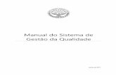Manual do Sistema de Gestão da Qualidade · internacional NP EN ISO 9001:2015. Neste Manual encontram-se apresentados: a organização e o funcionamento do sistema, ...