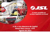 O maior portfólio de serviços logísticos do Brasilir.jsl.com.br/arquivos/JSLG3_Apresentacao_BB_IPO_31082011.pdf · Contratos de 2 a 10 anos FINAME--Reajustes anuais de preços