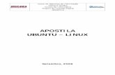 APOSTILA UBUNTU – LINUX - Sistemas · PDF fileAPOSTILA 3 Entretanto, isto significa mais do que somente estar disponível a custo zero. A filosofia do software livre é de que as