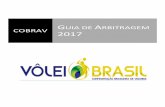 Guia de Arbitragem 2017 - Confederação Brasileira de ...2017.cbv.com.br/pdf/regulamento/guia-arbitragem-2017.pdf · CONTEXTO PARA ARBITRAR Os Árbitros aplicam as regras do jogo.