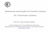 Sistemas de transmissão em Corrente Contínua DC ... · Sumario • Como é constituído o sistema CC • Como é constituído o sistema CA • Comparação CA-CC • Princípio