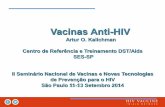 Vacinas Anti-HIV - giv.org.br¡rios/II-Seminário-Nacional-Vacinas-e... · controlar a disseminação do HIV, não ... VACINA DESCOBERTA DO VÍRUS VACINA DESENVOLVIDA PARA USO EM