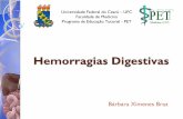 Hemorragias Digestivas - UFC · Hemorragia insuficiente para alterar a coloração fecal (detecção laboratorial) ... Endoscopia digestiva precoce (até 48 horas,não detectado na