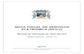 NOTA FISCAL DE SERVIÇOS ELETRÔNICA (NFS-e) · cancelamento de NFS-e. O Web Service e todos os seus serviços, referenciados nesse documento, são baseados no modelo nacional de