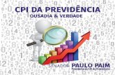 Ousadia & Verdade - senadorpaim.com.br · as contas da Previdência Social brasileira. Entre abril e outubro de 2017, foram realizadas 31 audiências públicas e ouvidos 144 especialistas