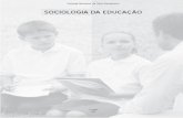 SOCIOLOGIA DA EDUCAÇÃO - videolivraria.com.br · portantes para a sociologia da educação: a mudança social, a estratificação social, a mobilidade social, educação e movimentos